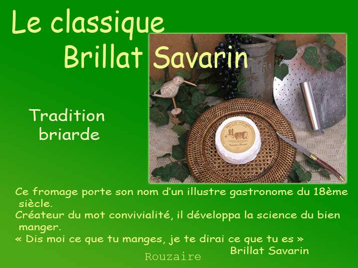 Le Brillat Savarin Tradition Briarde